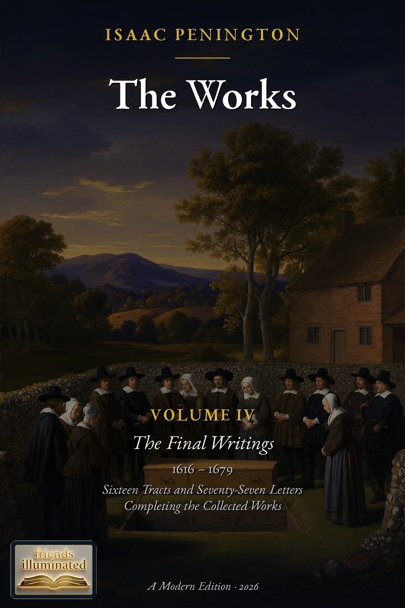 The Works of Isaac Penington, Volume IV