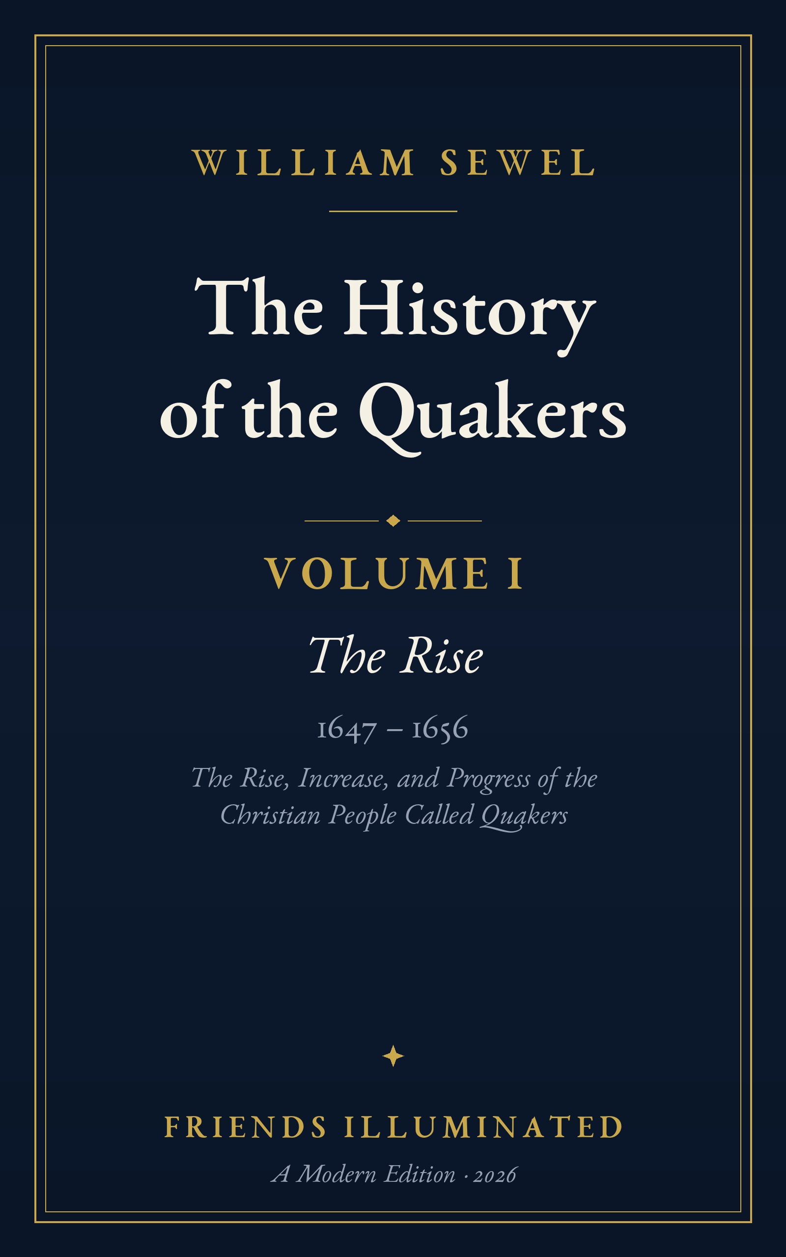 The History of the Quakers, Volume I: The Rise