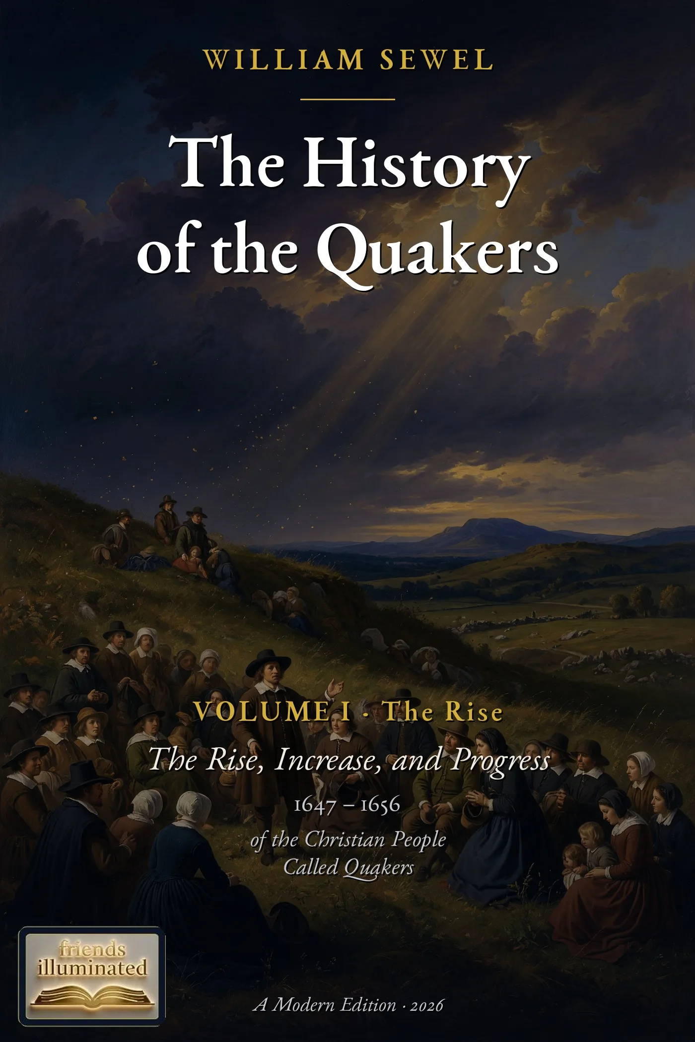 The History of the Quakers, Volume I: The Rise